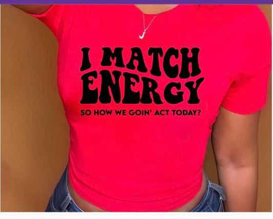 I MATCH ENERGY- (Black) Print Shirt - Level Up Graphics 