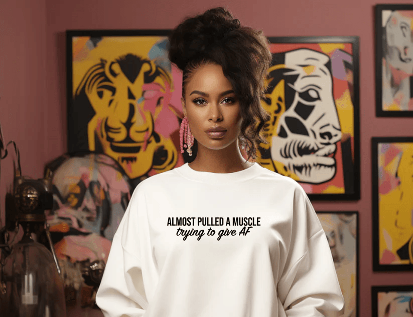 Almost Pulled A Muscle trying to give AF - Sarcasm T-Shirt - Level Up Graphics 